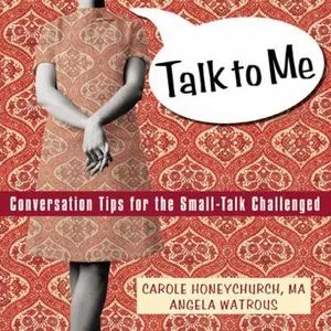 USED-Talk to Me: Conversation Tips for the Small-Talk Challenged by Carole Honeychurch (Paperback)