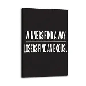 WINNERS FIND A WAYLOSERS FIND AN EXCUSPoster for Bedroom Aesthetic Canvas Wall Art Living Room Painting Picture Print Modern Family Decor Artist Bathroom Landscape