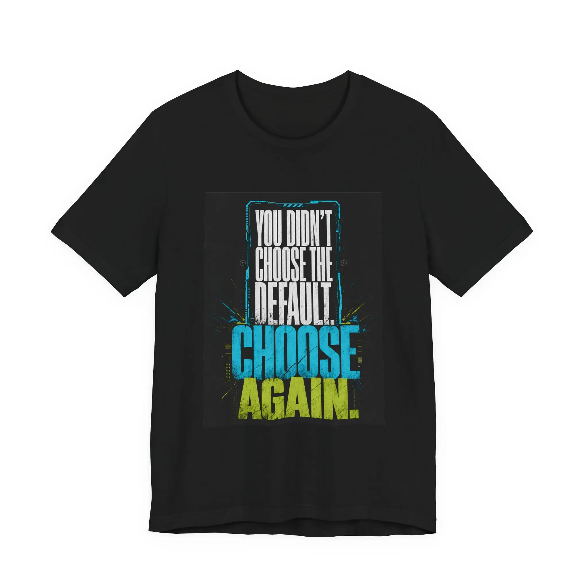Choose Again Tee