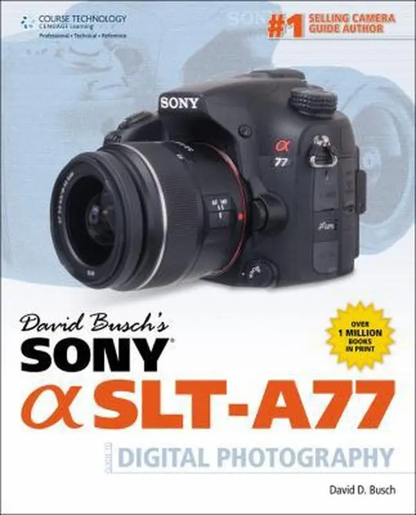 USED-David Busch's Sony Alpha SLT-A77 Guide to Digital Photography (David Busch's Digital Photography Guides) by David D. Busch (Paperback)