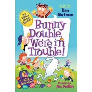 USED-My Weird School Special: Bunny Double, We're in Trouble!: An Easter and Springtime Book for Kids by Gutman, Dan (Paperback)