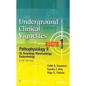 USED-Underground Clinical Vignettes Step 1: Pathophysiology II: GI, Neurology, Rheumatology, Endocrinology by Todd A. Swanson (Paperback)