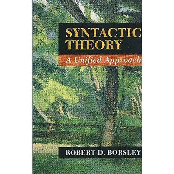 USED-Syntactic Theory: A Unified Approach by Robert D. Borsley (Paperback)