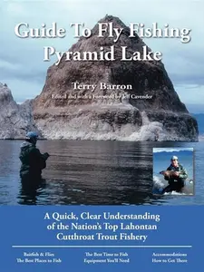USED-Guide to Fly Fishing Pyramid Lake: A Quick, Clear Understanding of the Nation's Top Lahontan Cutthroat Trout Fishery by Barron, Terry (Paperback)