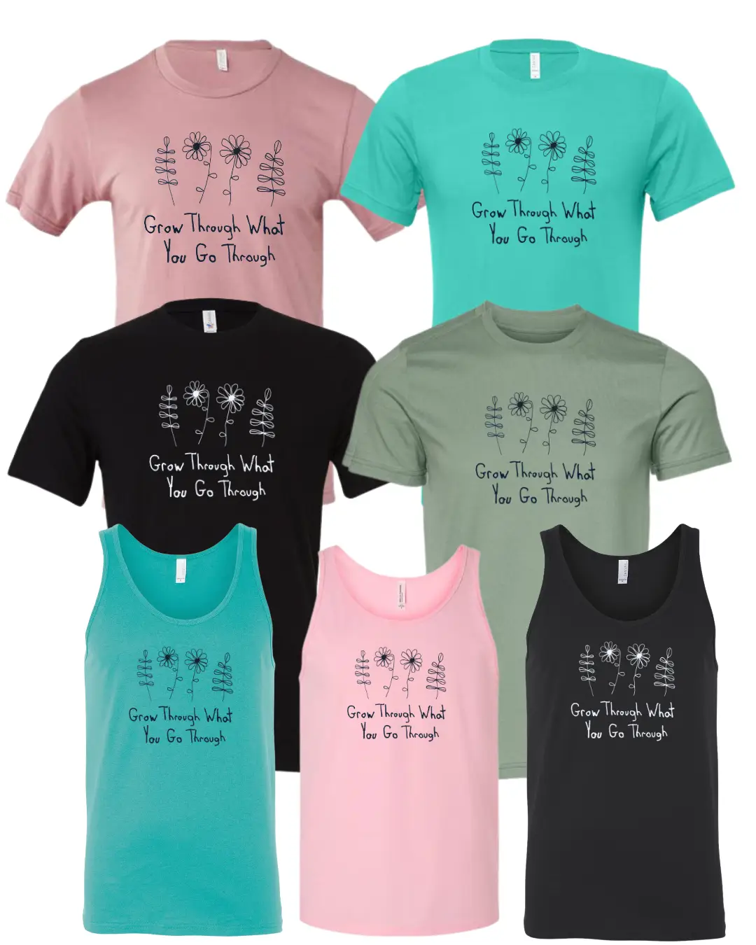 Grow Through What You Go Through Shirts By Andy - Cotton - Unisex - Made With Love