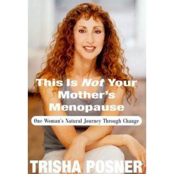USED Book - This Is Not Your Mother's Menopause: One Woman's Natural Journey Through Change by Trisha Posner (Hardcover) - english