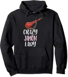 Crazy Jamon Lady – Cute Jamon Lovers Pullover Hoodie - Jadayoung Shop 92B08W1KLGDG