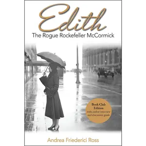 USED-Edith: The Rogue Rockefeller McCormick by Ross, Andrea Friederici (Paperback)