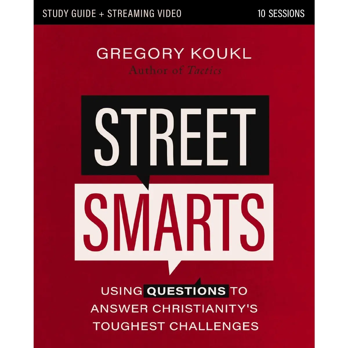Street Smarts Study Guide plus Streaming Video: Using Questions to Answer Christianity's Toughest Challenges