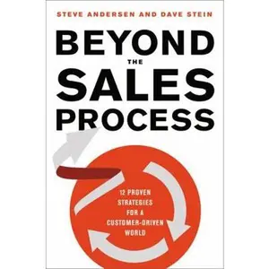 USED-Beyond the Sales Process: 12 Proven Strategies for a Customer-Driven World by Stein, Dave (Hardcover)