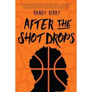 After the Shot Drops by Randy Ribay [Paperback Book]