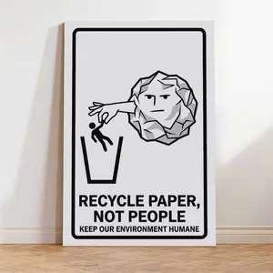Recycle Paper Not People Keep Our Environment Humane Poster for Eco-Friendly Awareness,Optional Wooden Frame