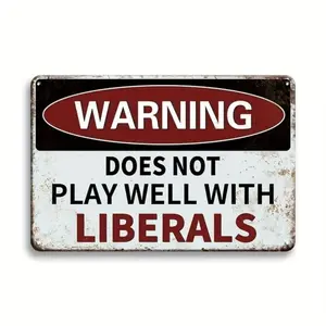Novelty "Does Not Play Well with Liberals" Garage Warning Sign| 8x12 Inch Retro Metal Tin Wall Decor| Humorous Political-Themed Art for Man Cave, Bar & Home Office| Vintage Style with Pre-Drilled Holes, Indoor/Outdoor Use