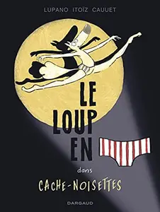 USED-Le Loup en slip - Tome 6 - Cache-Noisettes by Lupano Wilfrid (Paperback)