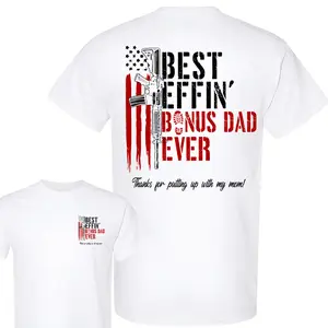 Best Effin' Bonus Dad Ever Double Sided T-shirt for men,Funny Stepdad Shirt for Father's Day Gift