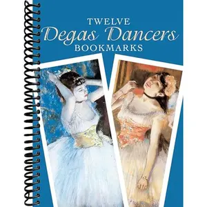 Twelve Degas Dancers Bookmarks (Dover Bookmarks)