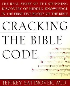 USED-Cracking the Bible Code by Jeffrey Satinover M.D. (Paperback)