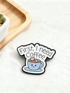 Cute "First, I Need Coffee" Enamel Pin | Adorable Coffee Cup Brooch | Humorous Lapel Pin for Coffee Lovers | Fashion Accessory Gift for Caffeine Enthusiasts