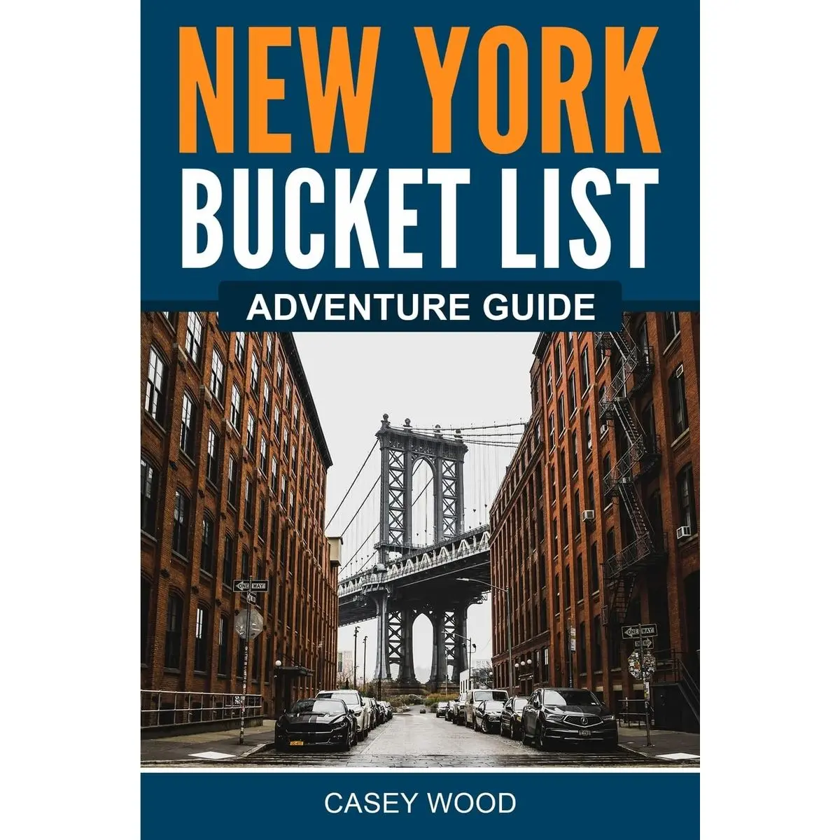 New York Bucket List Adventure Guide: Explore 100 Offbeat Destinations You Must Visit! Paperback – November 5, 2022