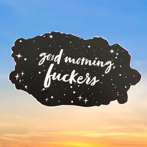 Good Morning Fuckers Sticker - vinyl decal for computers, notebooks, water bottles