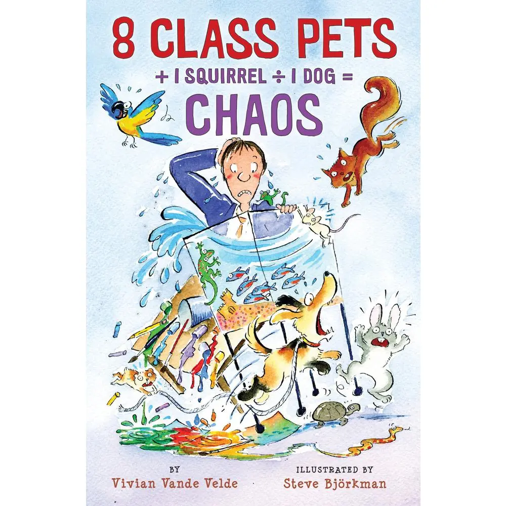 USED-8 Class Pets + 1 Squirrel ÷ 1 Dog = Chaos by Vande Velde, Vivian (Paperback)
