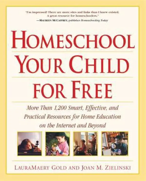 USED Book - Homeschool Your Child for Free: More Than 1,200 Smart, Effective, and Practical Resources for Home Education on the Internet and Beyond by LauraMaery Gold (Paperback) - english