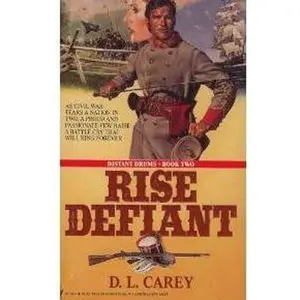 USED-RISE DEFIANT (Distant Drums) by D.L. Carey (Unknown)