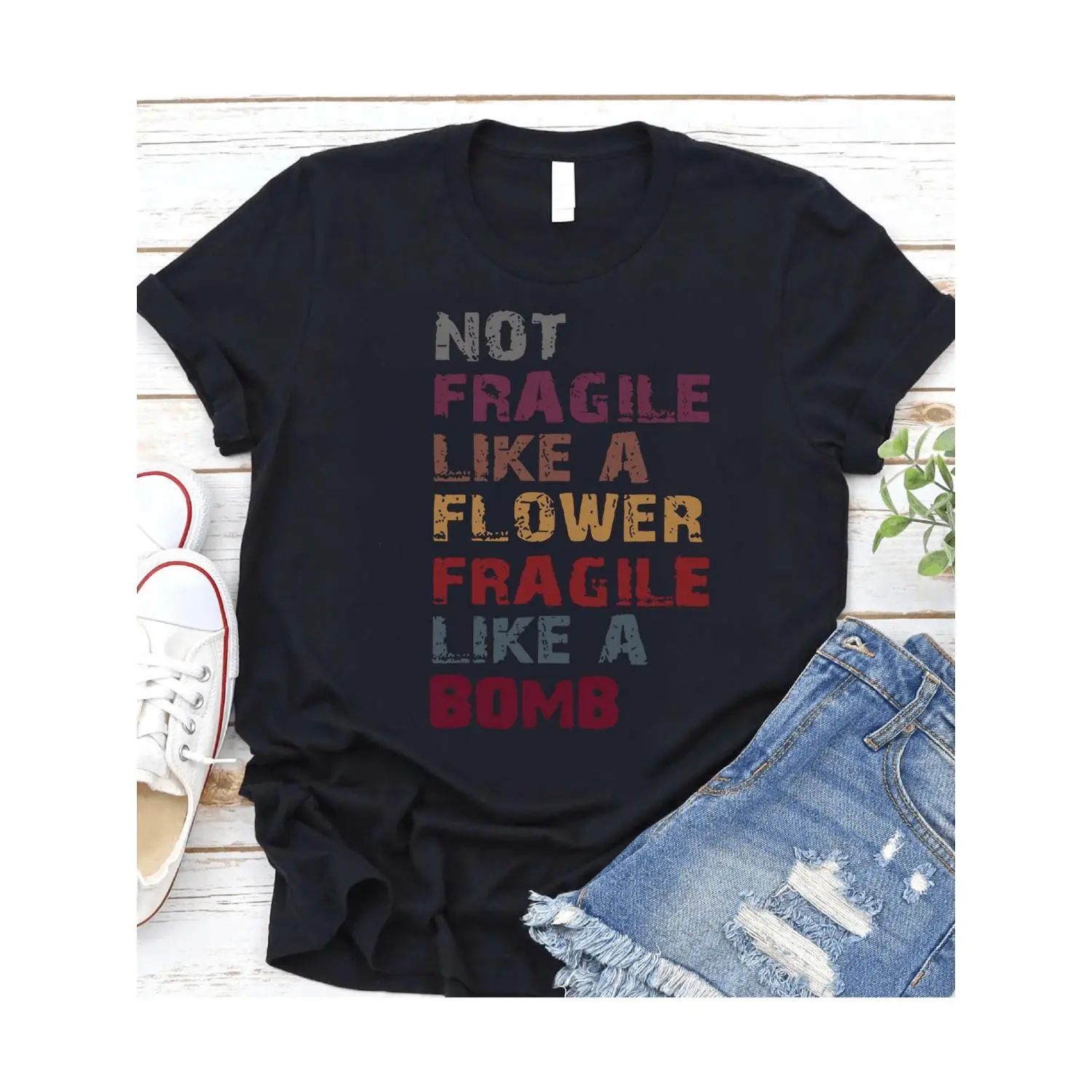 Empowering Not Fragile Like A Flower Design Cotton Women's T Shirt