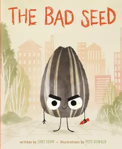 The Bad Seed by Jory John||Pete Oswald [Hardback Book]