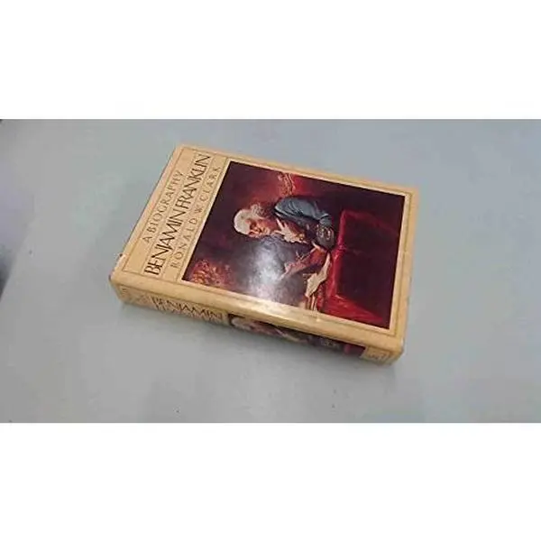 USED-Benjamin Franklin: A Biography (Hardcover First Edition) by Ronald W. Clark (Hardcover)
