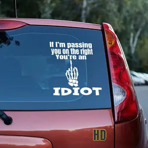 If I'm passing you on the right, you're an idiot Vinyl decal