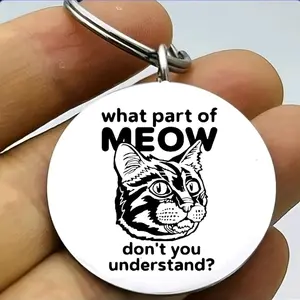 kitty cat funny what part of meow don't you understand Keychain