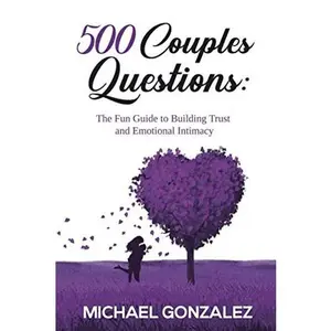 USED-500 Couples Questions: The Fun Guide to Building Trust and Emotional Intimacy by Michael Gonzalez (Paperback)