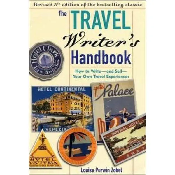 USED-The Travel Writer's Handbook 5th Ed: How to Write and Sell Your Own Travel Experiences by Louise Purwin Zobel (Paperback)