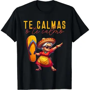 [100% Cotton] 100% Cotton Mexican Spanish Mother Mom Expression Te Calmas O Te Calmo. T-Shirt Casual Crewneck