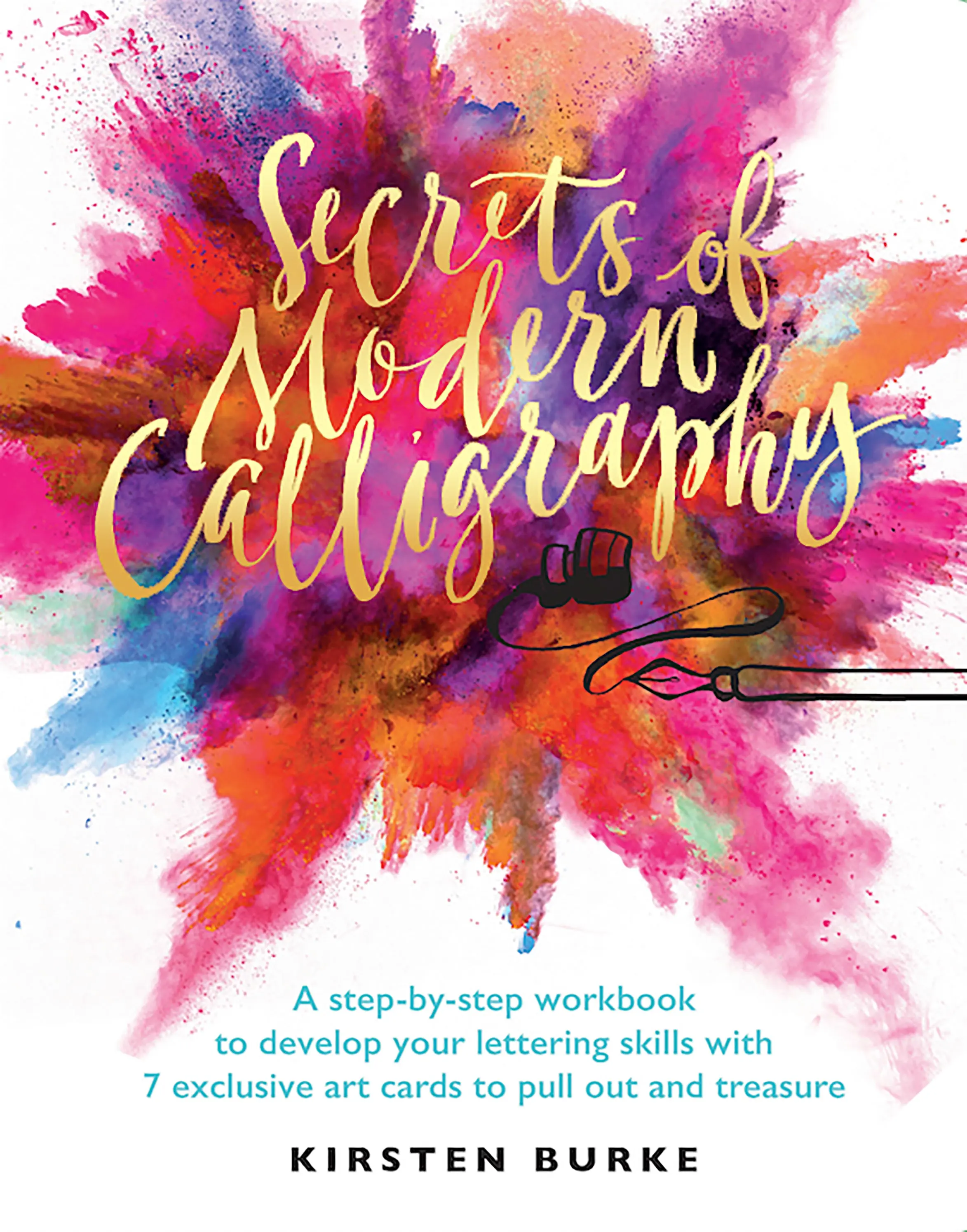 Secrets of Modern Calligraphy Step-by-Step Workbook - Tutorial Book with Calligraphy Practice Paper, 16 Template Pages, 7 Exclusive Art Cards (Humanities & Social Sciences - Religion & Philosophy Category)