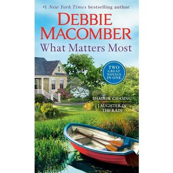 What Matters : A 2-In-1 Collection: Shadow Chasing and Laughter in the Rain -- Debbie Macomber - Mass Market Paperbound