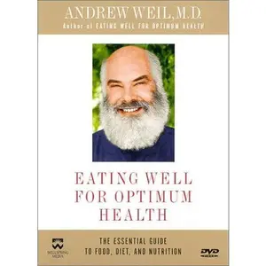 USED-Andrew Weil, M.D. - Eating Well for Optimum Health (Unknown)