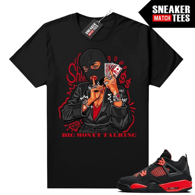 Red Thunder 4s Shirt to Match Sneaker Match Tees Black "Big Money Talking" Short Sleeve Cotton Top with Print Design