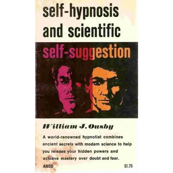 USED-Self-Hypnosis and Scientific Self-Suggestion by Wiliiam J. Ousby (Paperback)