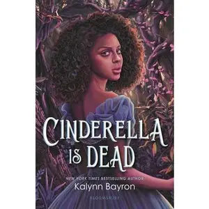 USED-Cinderella Is Dead by Bayron, Kalynn (Hardcover)