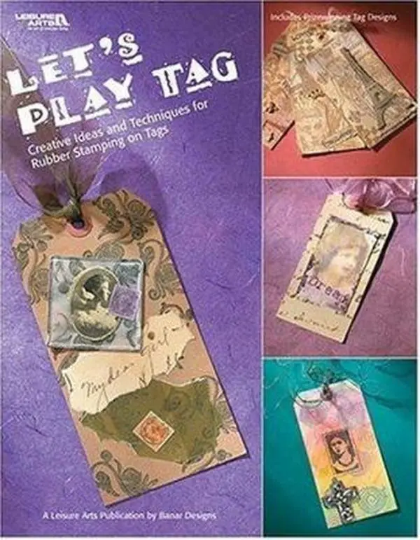 USED Paperback Book - Let's Play Tag: Creative Ideas and Techniques for Rubber Stamping on Tags with Scrapbooking Ideas by Banar Designs (English), Greeting Cards, Papercrafts