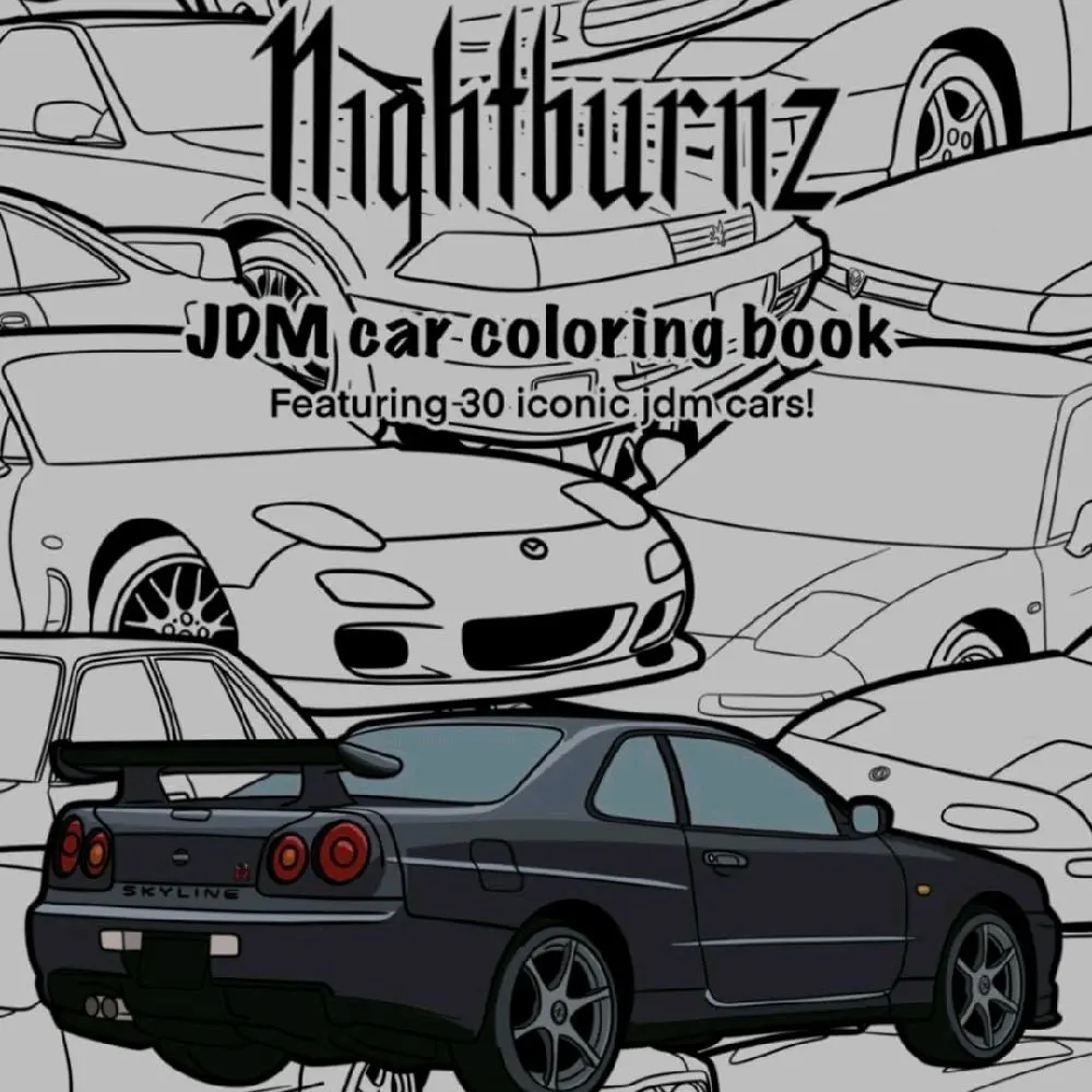 Nightburnz JDM Car Coloring Book Featuring 30 Hand Drawn Iconic ...