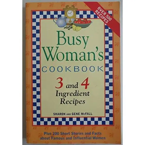 USED Book - Busy Woman's Cookbook 3 and 4 Ingredient Recipes by Sharon McFall (Paperback) - english