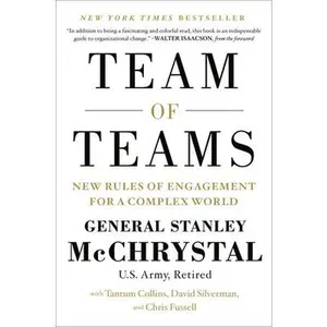 Team of Teams: New Rules of Engagement for a Complex World -- Stanley McChrystal, Hardcover