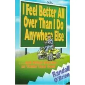 USED Book - I Feel Better All over Than I Do Anywhere Else: ...And Other Stories to Tickle Your Soul by Randall O'Brien (Paperback) - english