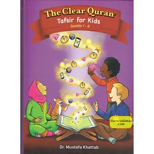 The Clear Quran Tafsir for Kids Surahs 1-9 By Dr Mustafa Khattab (Hardcover)
