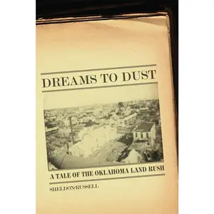 USED-Dreams to Dust: A Tale of the Oklahoma Land Rush by Russell, Sheldon (Paperback)