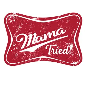 Mama Tried In Red Direct To Film Print, DTF Print, Ready To Press Print For T-Shirts
