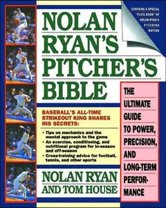 USED-Nolan Ryan's Pitcher's Bible: The Ultimate Guide to Power, Precision, and Long-Term Performance by Ryan, Nolan (Paperback)